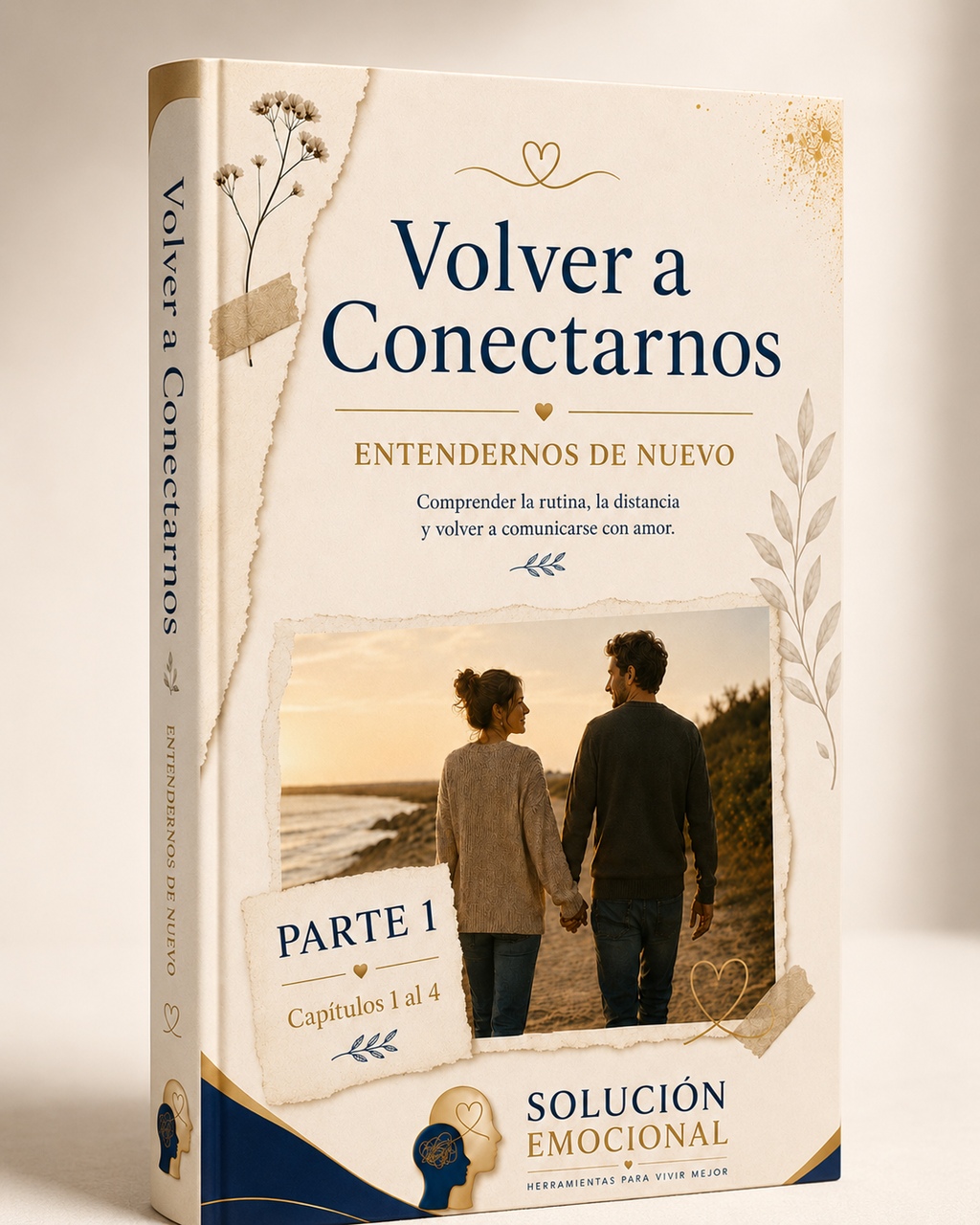 Volver a Conectarnos — Parte 1: Entendernos de Nuevo