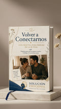 Volver a Conectarnos: Ebook para Recuperar el Diálogo, el Cariño y los Momentos Juntos